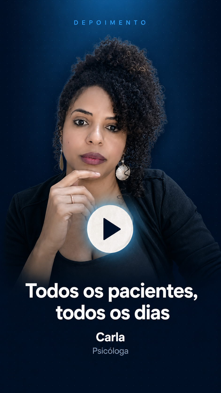 Depoimento Carla: Todos os pacientes, todos os dias